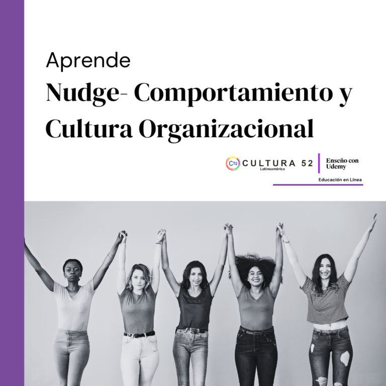 Nudge: Comportamiento & Cultura Organizacional 4.0.