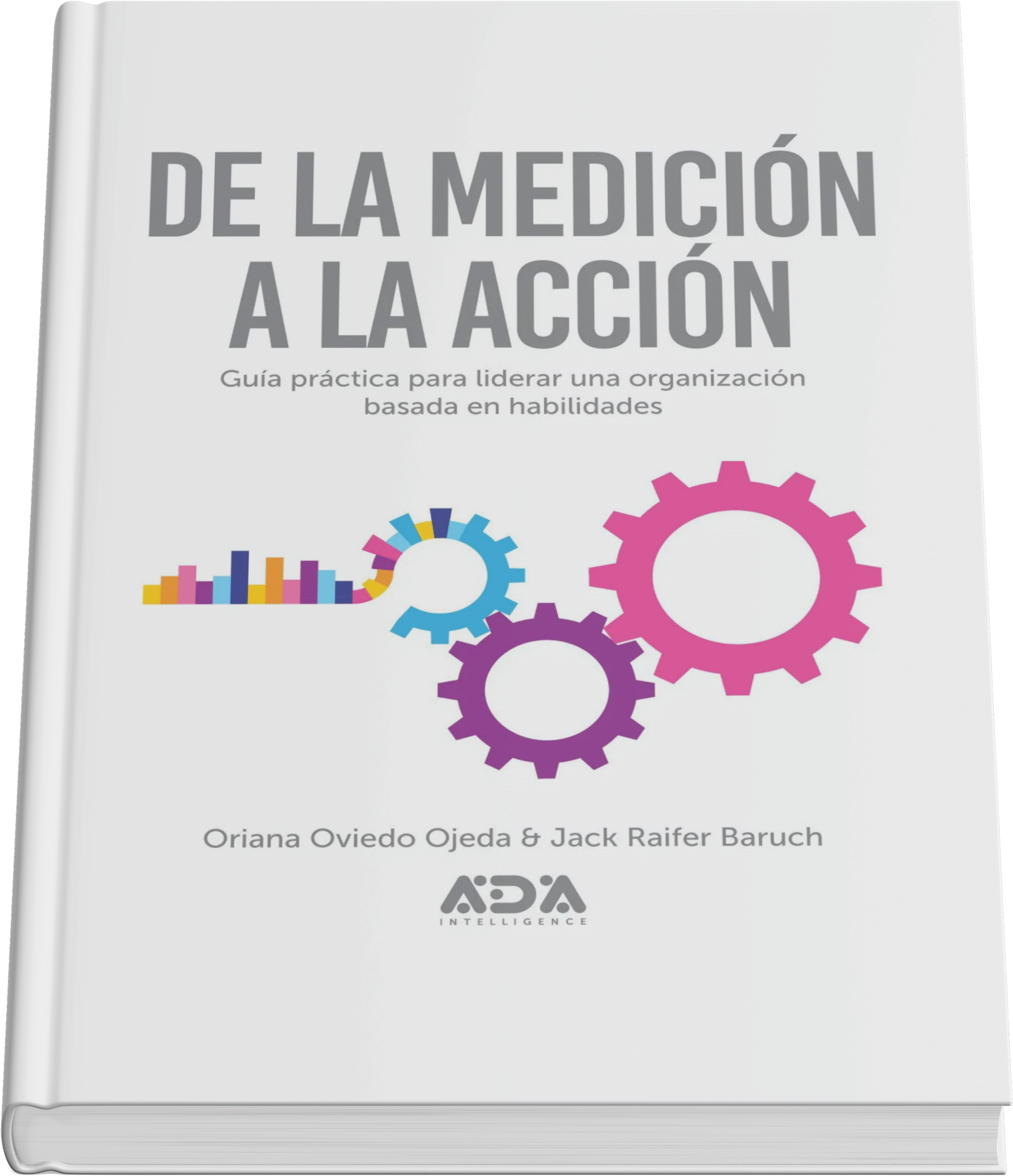 De la Medición a la Acción: Guía práctica para liderar una organización basada en habilidades